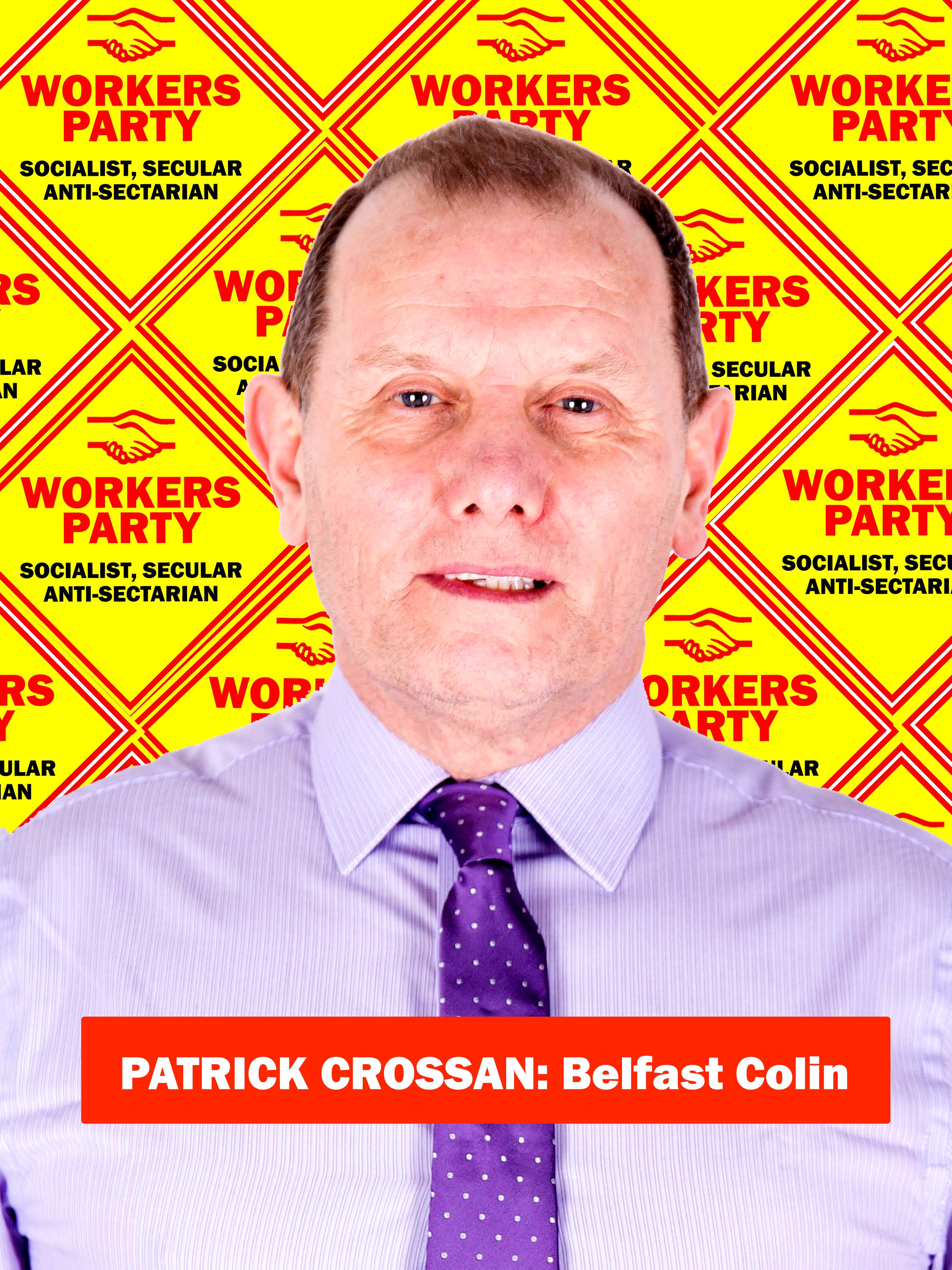 ELECTION: Patrick Crossan from the Workers\' Party