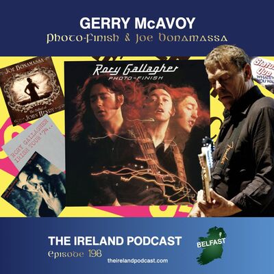 THE IRELAND PODCAST: Gerry McAvoy, Rory Gallagher's Belfast bassist