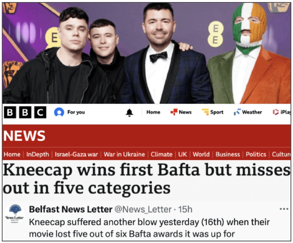 BEGRUDGERS: BBCNI and the News Letter both chose to highlight in their headline the Bafta categories that the film Kneecap didn\'t win